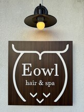 Eowl hair&spa【エオル】