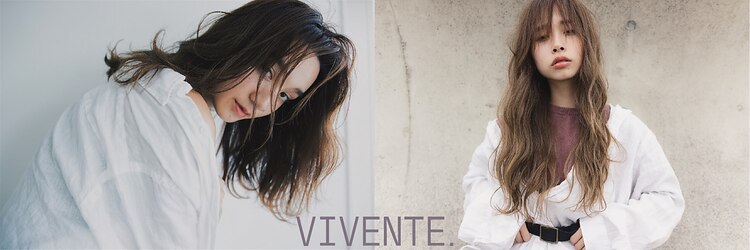 ヴィヴェンテ(VIVENTE.)のサロンヘッダー
