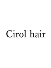Cirol hair【チロルヘアー】