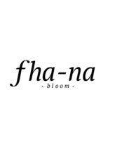 ファナ ブルーム(fha-na bloom) fha-na bloom
