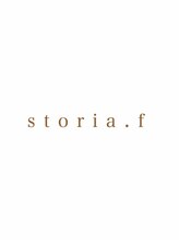 ストーリアエフスパアンドリラクゼーション(storia.f Spa&Relaxation) storia.f  