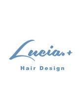 Lucia.+ 【ルチア ドットプラス】