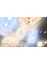 Maison de gemeshe'ra【メゾン ドゥ ジェメシェラ】