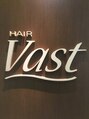 ヘアバースト(Hair Vast)/hair vast