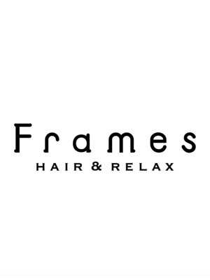 フレイムス ヘアアンドリラックス 戸田店(Frames hair&relax)