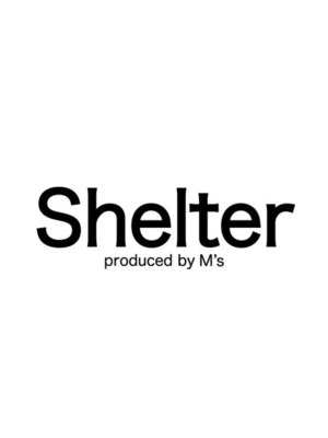 シェルター 空港通り店(Shelter produced by M's)