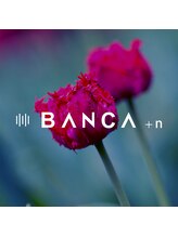 BANCA＋n【バンカ プラスエヌ】