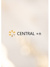 セントラル プラスエヌ(CENTRAL+n) CENTRAL +n