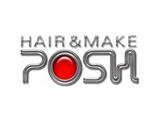 ヘアーアンドメイク ポッシュ 西日暮里店(HAIR＆MAKE POSH)