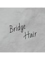 ブリッジ ヘアー(bridge hair)/Bridge  Hair