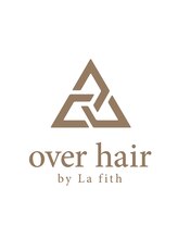 オーバーヘアー 枚方店(over hair) over hair