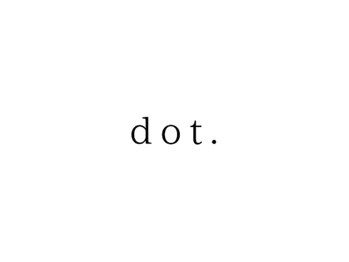 dot.【ドット】