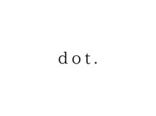 ドット(dot.)