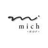 ミチ ノア(mich-nor-)のお店ロゴ