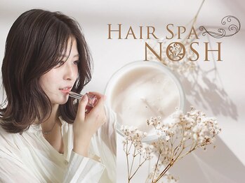 Hair Spa Nosh 七隈店【ヘアースパノッシュ】