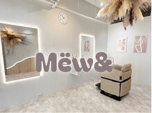 ミュウアンド(Mew＆)