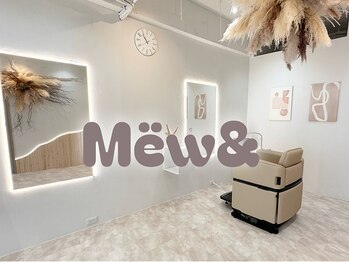 Mew＆【ミュウアンド】