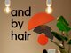 アンバイヘアー 蘇我店(and by hair)の写真/【蘇我駅徒歩1分】駅チカで通いやすい♪ベイエリアで大人気の”KOKON”の2店舗目☆