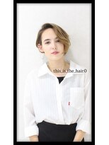 ディスイズザヘアドットオー 仙台一番町(This_is_the_hair.0)&nbsp;スリーショート