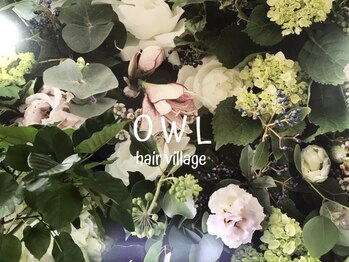 OWL hair village【アウル　ヘア　ヴィレッジ】