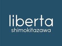 リベルタ 下北沢(liberta)
