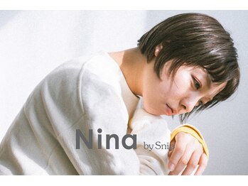 Nina by Snip【ニーナ バイ スニップ】