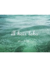 ill hair labo 【イル ヘア ラボ】