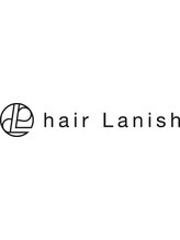 ヘアーラニッシュ 東松戸店(hair Lanish)
