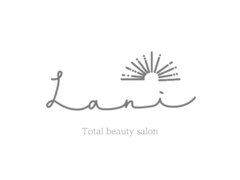 Total beauty salon Lani【トータルビューティーサロン ラニ】【6/12 OPEN(予定)】