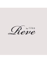 レーヴバイリコ 三軒茶屋(Reve by liko) Asako
