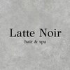 Latte Noir 【6月15日OPEN（予定）】のお店ロゴ