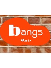 bangs Hair谷山店　【バングスヘアー】