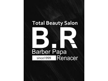 ビードットアール バーバーパパ レナセール(B.R Barber Papa.Renacer)