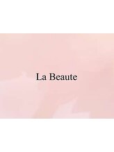 La beaute【ラ・ボーテ】