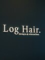 ログ(Log)/design&relaxation Log Hair