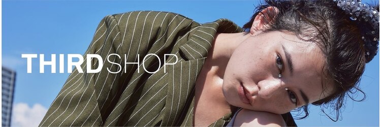 サードショップ 梅田茶屋町店(THIRD SHOP)のサロンヘッダー