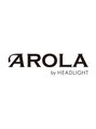 アローラ バイ ヘッドライト 横浜関内店(AROLA by HEADLIGHT) AROLA 関内