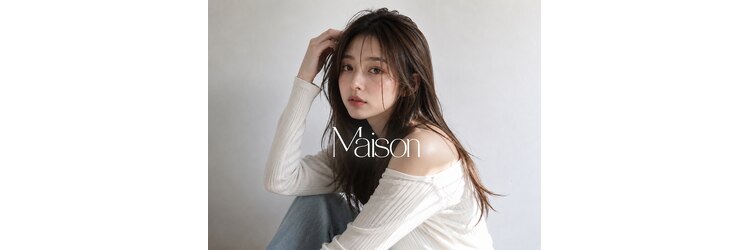 メゾン(Maison)のサロンヘッダー