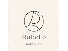 Rubello【ルベロ】【7月7日 NEW OPEN（予定）】