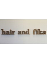 hair and fika
