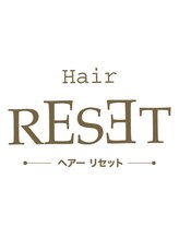 HAIR　RE　SET　【ヘアーリセット】
