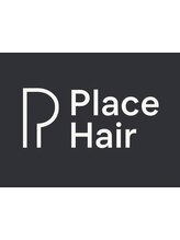 Place Hair　【プレイスヘアー】