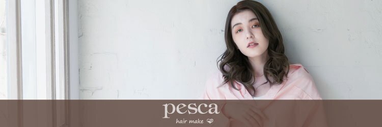 ペスカ 博多駅前店(pesca)のサロンヘッダー