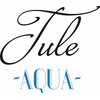 Tule   ~AQUA~【5月28日NEW OPEN】のお店ロゴ