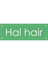 Hal hair　【ハルヘアー】