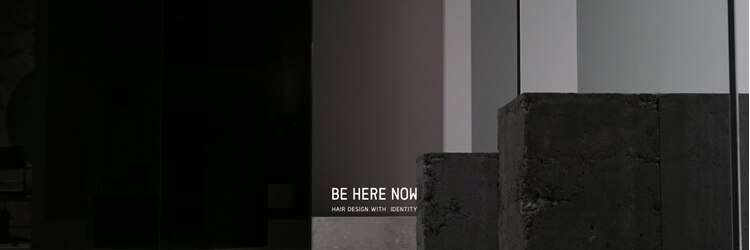 ビーヒアナウ 金沢県庁店(BE HERE NOW)のサロンヘッダー