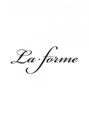 ラ フォルム(La forme) La・forme