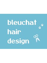 bleuchat hair design【ブルーシャ　ヘアデザイン】