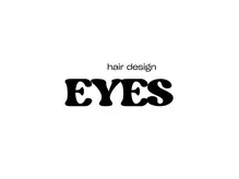 ヘアー デザイン アイズ(hair design EYES)