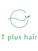 T plus hair【ティープラス　ヘアー】